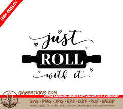 Just Roll With It Rolling Pin SVG - Funny Kitchen Decor SVG
