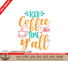 Iced Coffee Time Yall SVG - Adventure Coffee Lover Design SVG