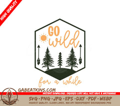 Go Wild For Awhile Adventure SVG Design SVG