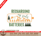 Recharging My Soul Batteries SVG - Adventure Design SVG