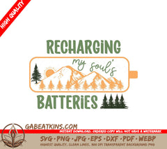 Recharging My Soul Batteries SVG - Adventure Design SVG