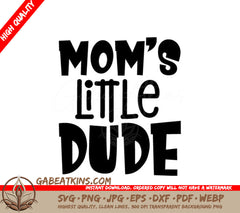 Moms Little Dude SVG Cut File SVG