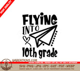 Flying Into Tenth Grade Paper Airplane SVG - Back to School Design SVG