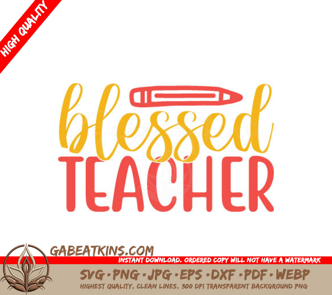 Blessed Teacher SVG - Yellow & Red Design with Pencil - Back to School Graphics SVG