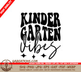 Kindergarten Vibes SVG - Back to School Clipart SVG