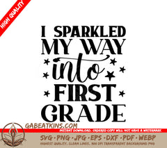 I Sparkled My Way Into First Grade SVG - Back to School SVG