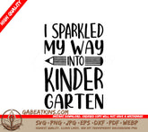 I Sparkled My Way Into Kindergarten SVG - Back to School Design SVG