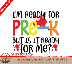 Pre-K Ready SVG Im Ready For Pre-K, But Is It Ready For Me SVG