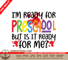 Preschool Ready SVG Im Ready For Preschool, But Is It Ready For Me SVG