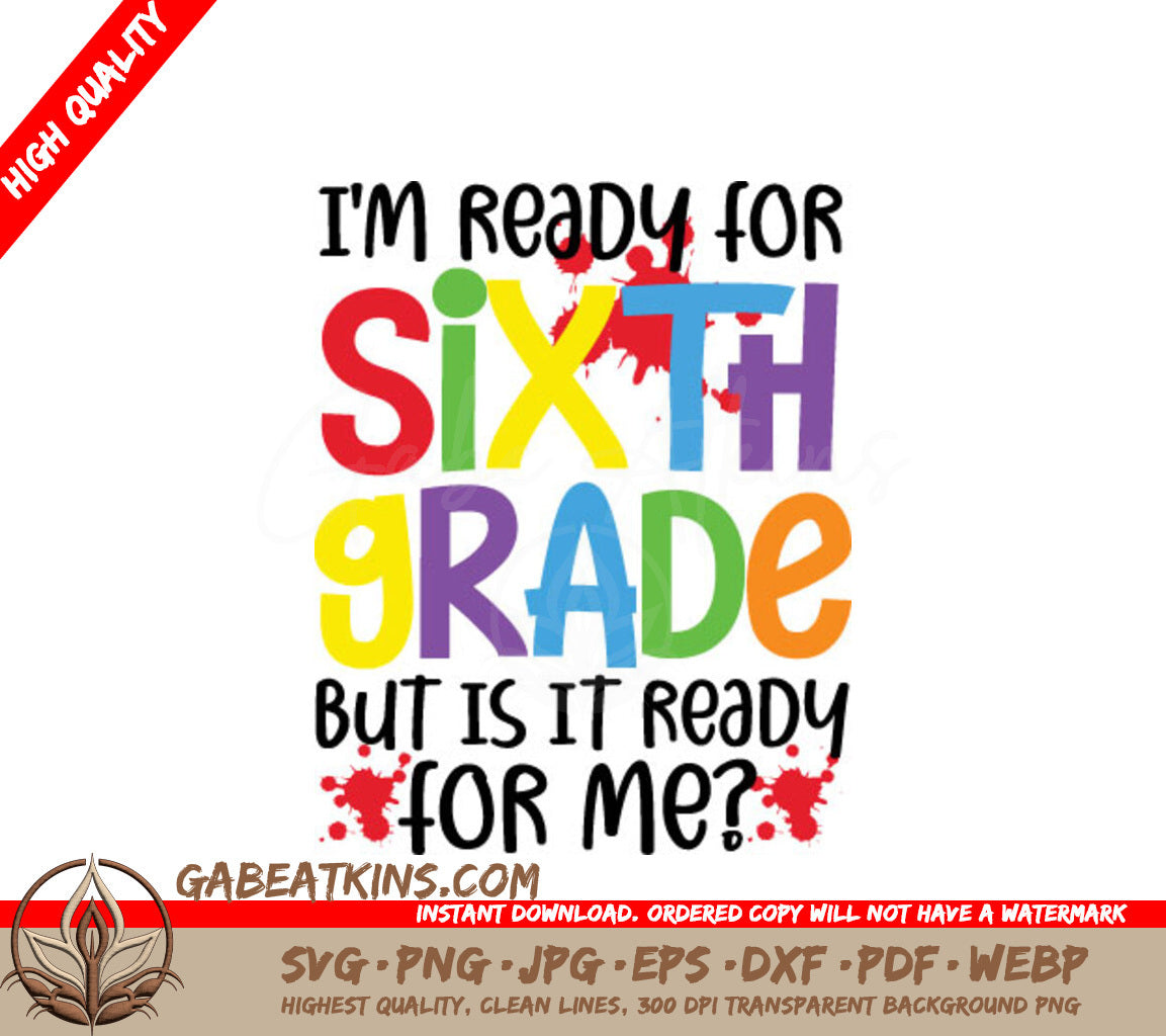6th Grade Ready SVG - Back to School - Funny Sign SVG