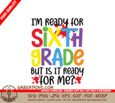 6th Grade Ready SVG - Back to School - Funny Sign SVG