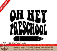 Oh Hey Preschool Logo SVG - Back to School Design SVG