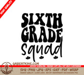 Sixth Grade Squad SVG - Black Text on White Background SVG