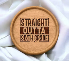 Straight Outta Sixth Grade SVG - Back to School Sign SVG