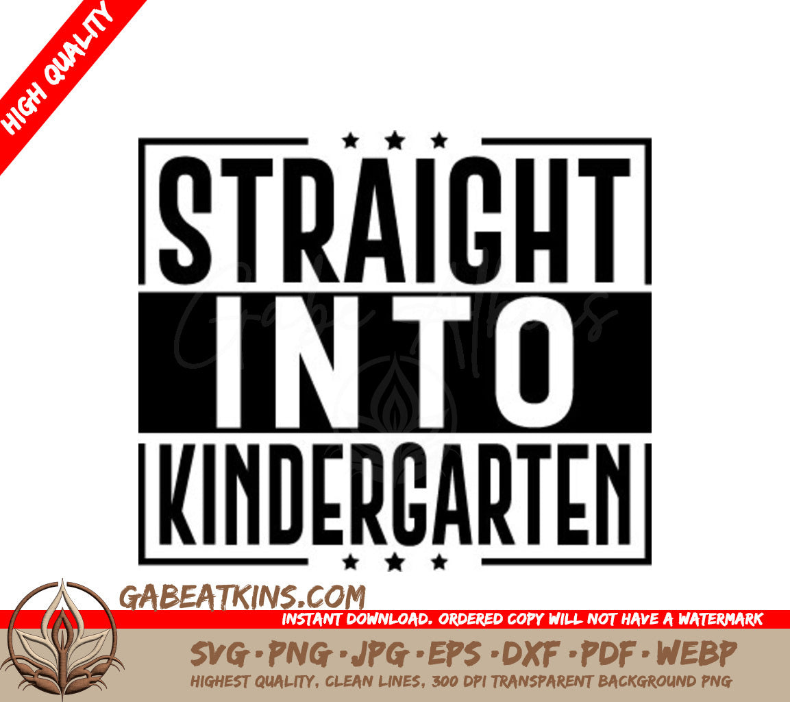 Straight Into Kindergarten SVG - Sign SVG