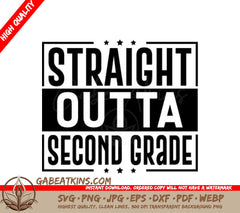Straight Outta Second Grade SVG - Sign SVG