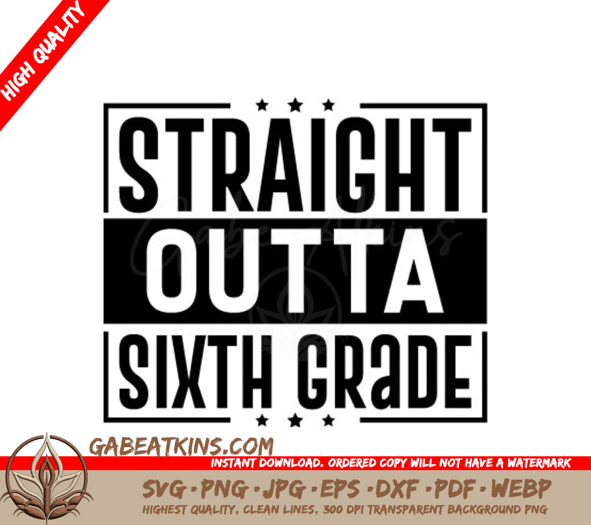 Straight Outta Sixth Grade SVG - Back to School Sign SVG