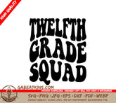 Twelfth Grade Squad SVG - Back to School Design SVG