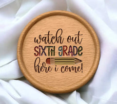 Watch Out Sixth Grade Here I Come SVG - Back to School Design SVG