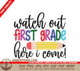 Watch Out First Grade - Back to School SVG Cut File SVG