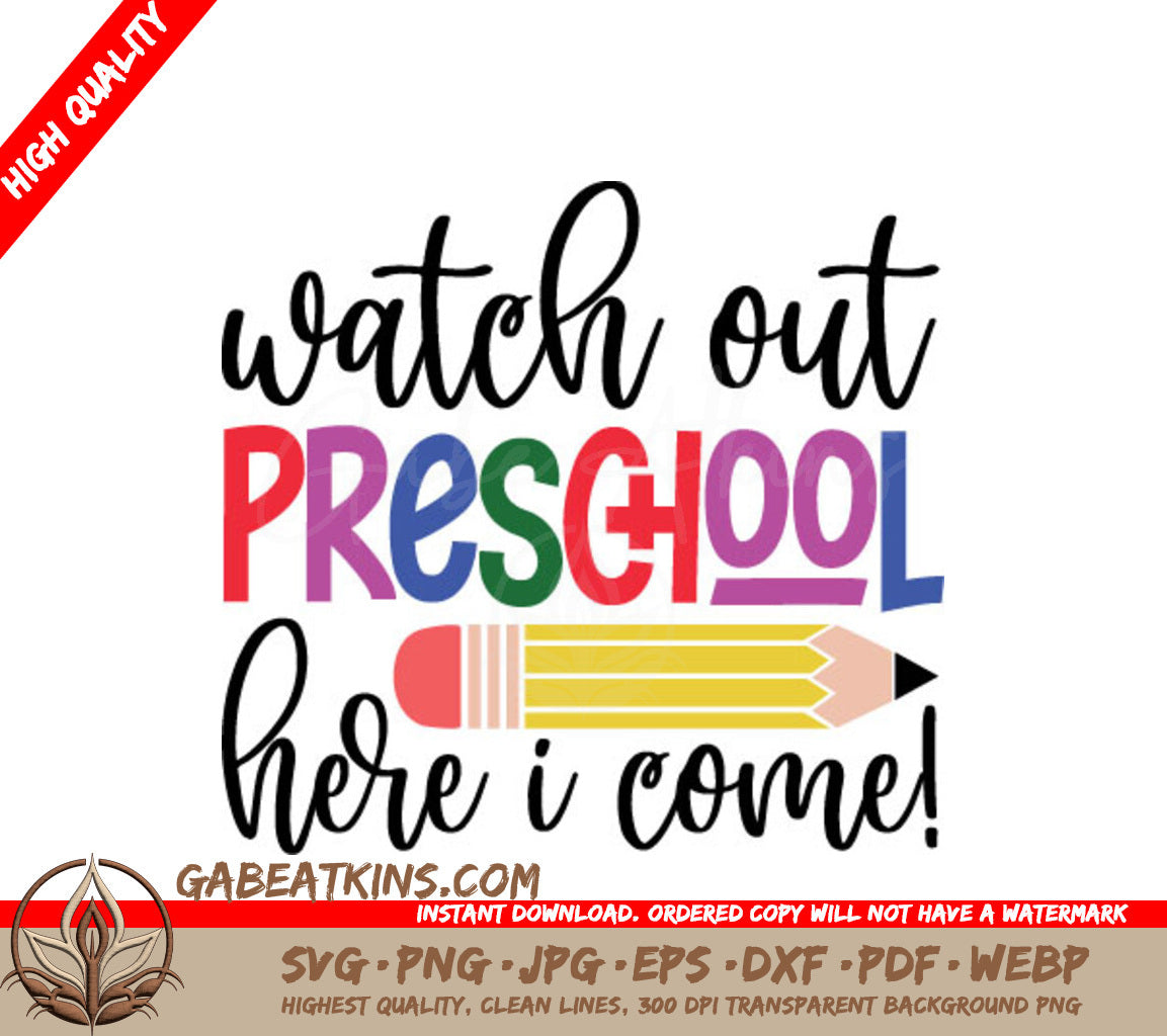 Watch Out Preschool Here I Come - Colorful SVG Cut File SVG
