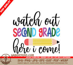 Watch Out Second Grade SVG - Back to School Pencil Design SVG