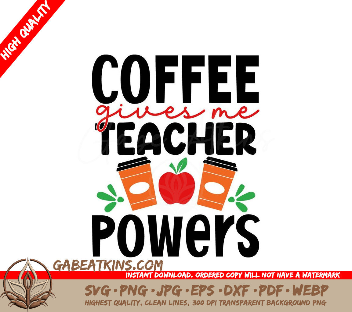 Coffee Gives Me Teacher Powers SVG - Back to School Design SVG
