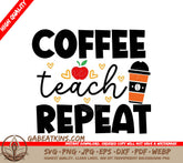 Coffee Teach Repeat SVG - Back to School Apple & Coffee Cup Design SVG