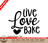Live Love Bake SVG -  Heart Logo Design SVG