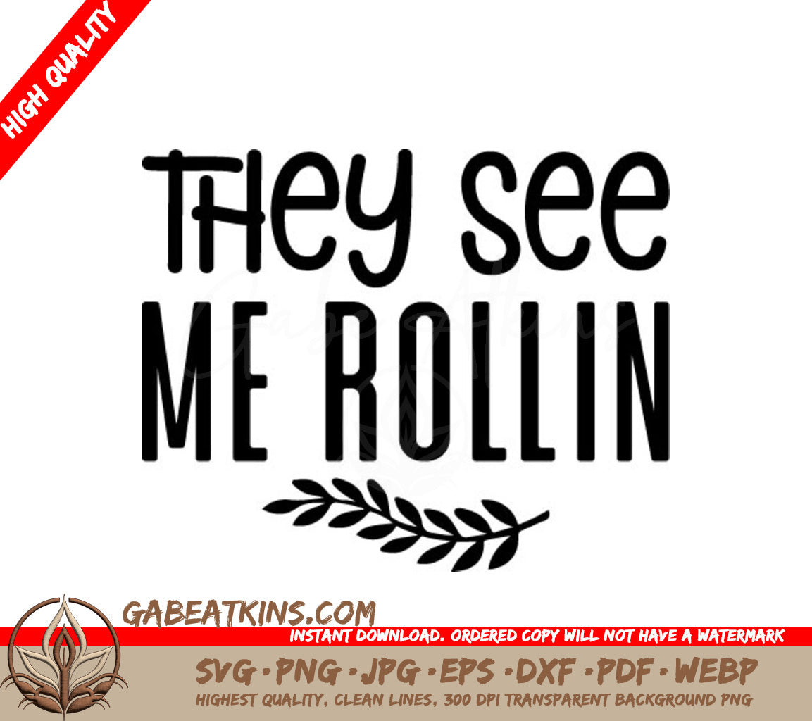 They See Me Rollin SVG - Laurel Branch Design SVG