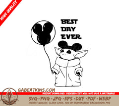 A Baby Yoda Holding A Balloon That Says Best Day Ever SVG - Best Day Ever SVG SVG