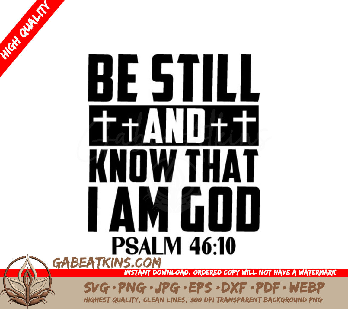 Be Still And Know That I Am God - Psalm 4610 SVG Design SVG