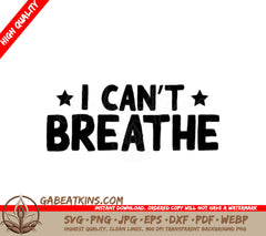 I Cant Breathe SVG Sign - Black History Month SVG