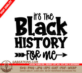 Black History Month SVG - Its the Black History for Me Arrow SVG