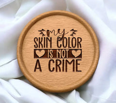 Black History Month My Skin Color Is Not A Crime SVG Design SVG