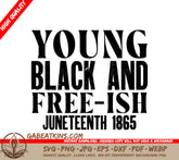 Young Black & Free-ish Juneteenth SVG - Black History Month Design SVG