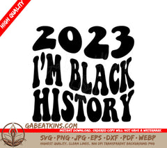 Im Black History Black History Month SVG Design SVG
