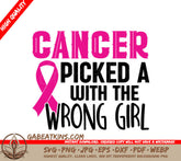 Breast Cancer Picked the Wrong Girl - Pink Ribbon SVG SVG