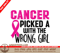 Breast Cancer Picked the Wrong Girl - Pink Ribbon SVG SVG