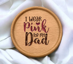 I Wear Pink For My Dad - Breast Cancer Awareness SVG SVG