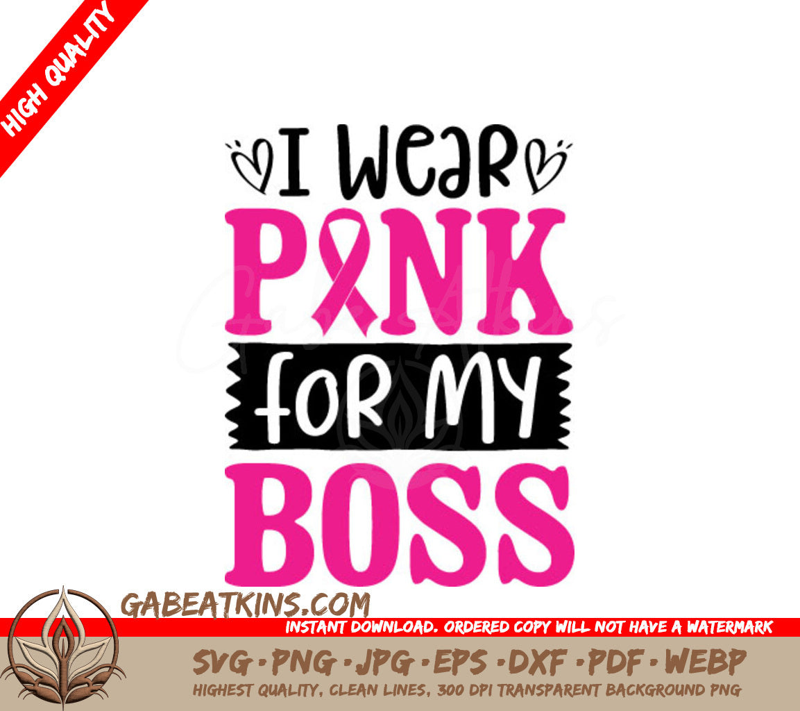 I Wear Pink For My Boss SVG - Breast Cancer Awareness Design SVG