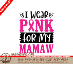 I Wear Pink For My Mamaw SVG - Breast Cancer Awareness Design SVG
