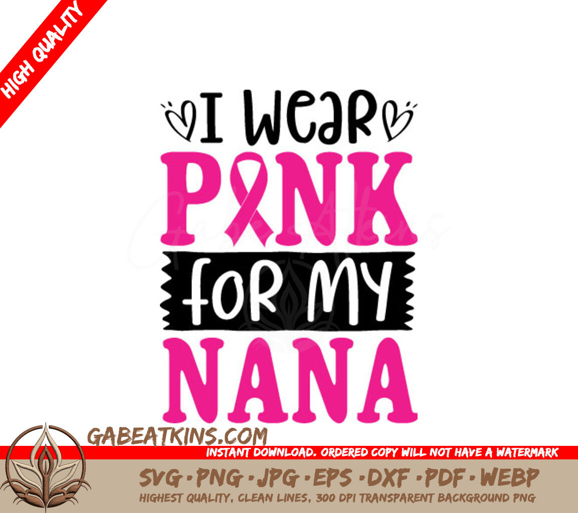 I Wear Pink For My Nana SVG - Breast Cancer Awareness Poster SVG