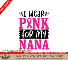 I Wear Pink For My Nana SVG - Breast Cancer Awareness Poster SVG