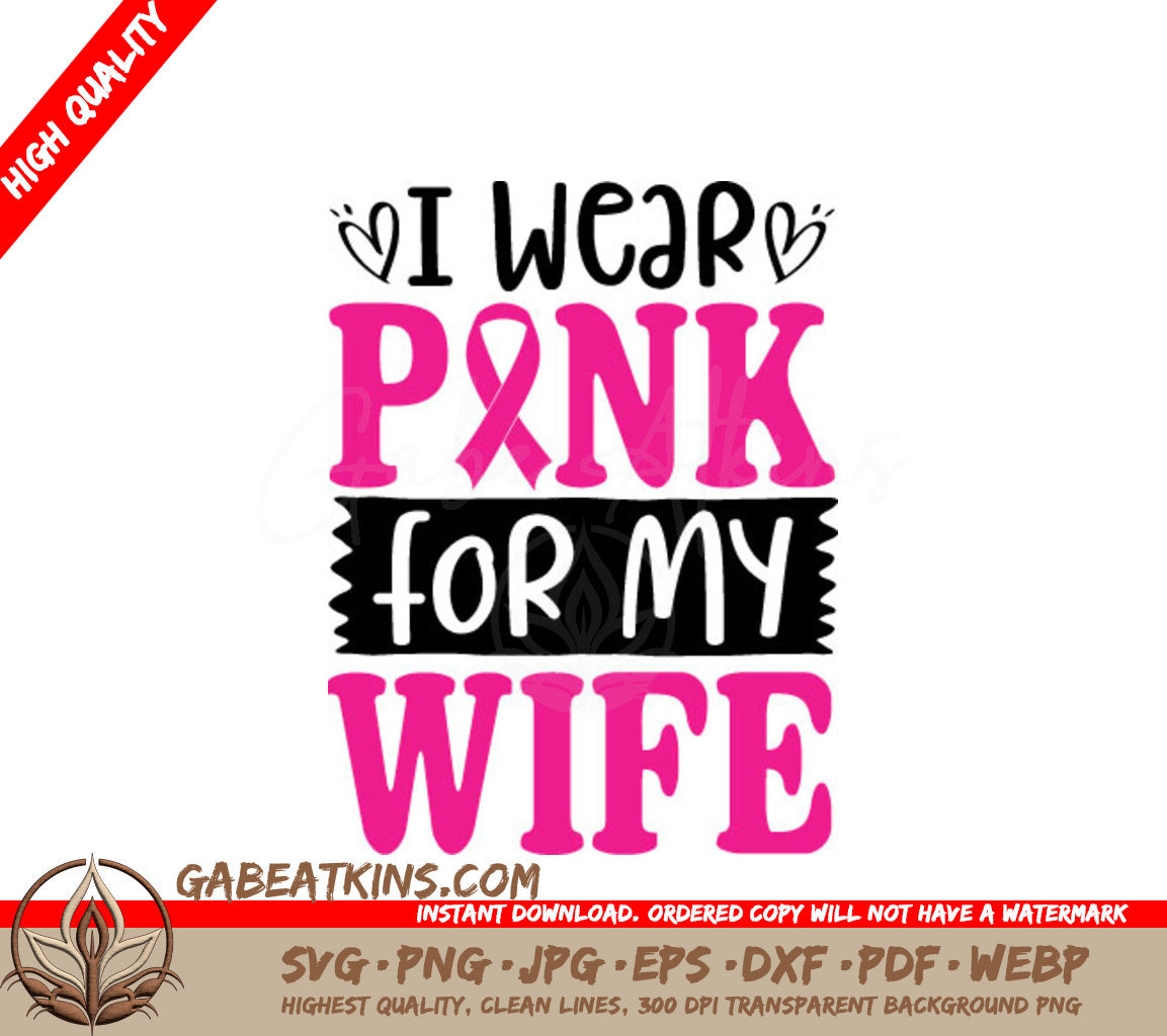 I Wear Pink For My Wife Breast Cancer Awareness SVG Design SVG