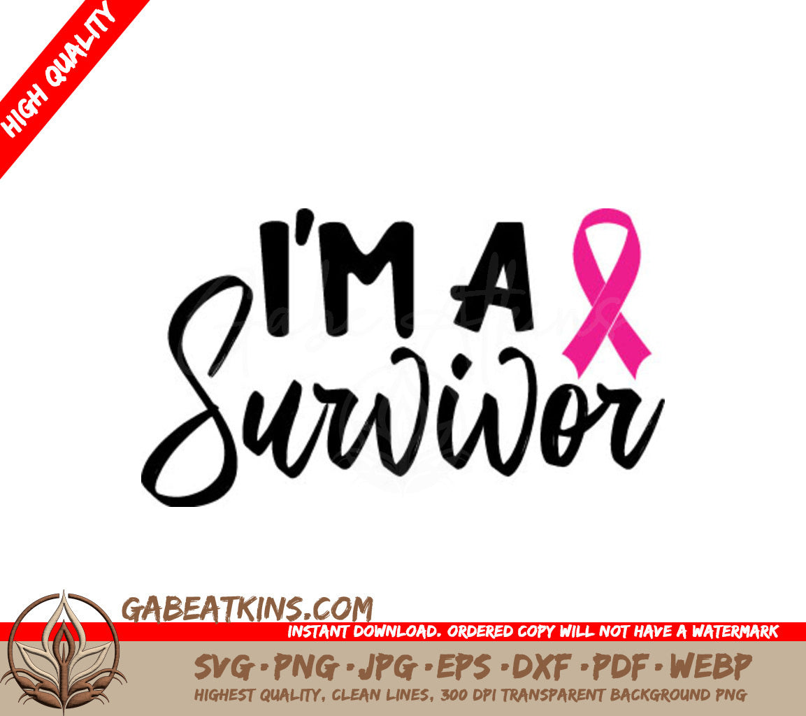 Pink Ribbon Im a Survivor SVG Cut File SVG