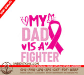 My Dad Is A Fighter Pink Ribbon SVG - Breast Cancer Awareness SVG