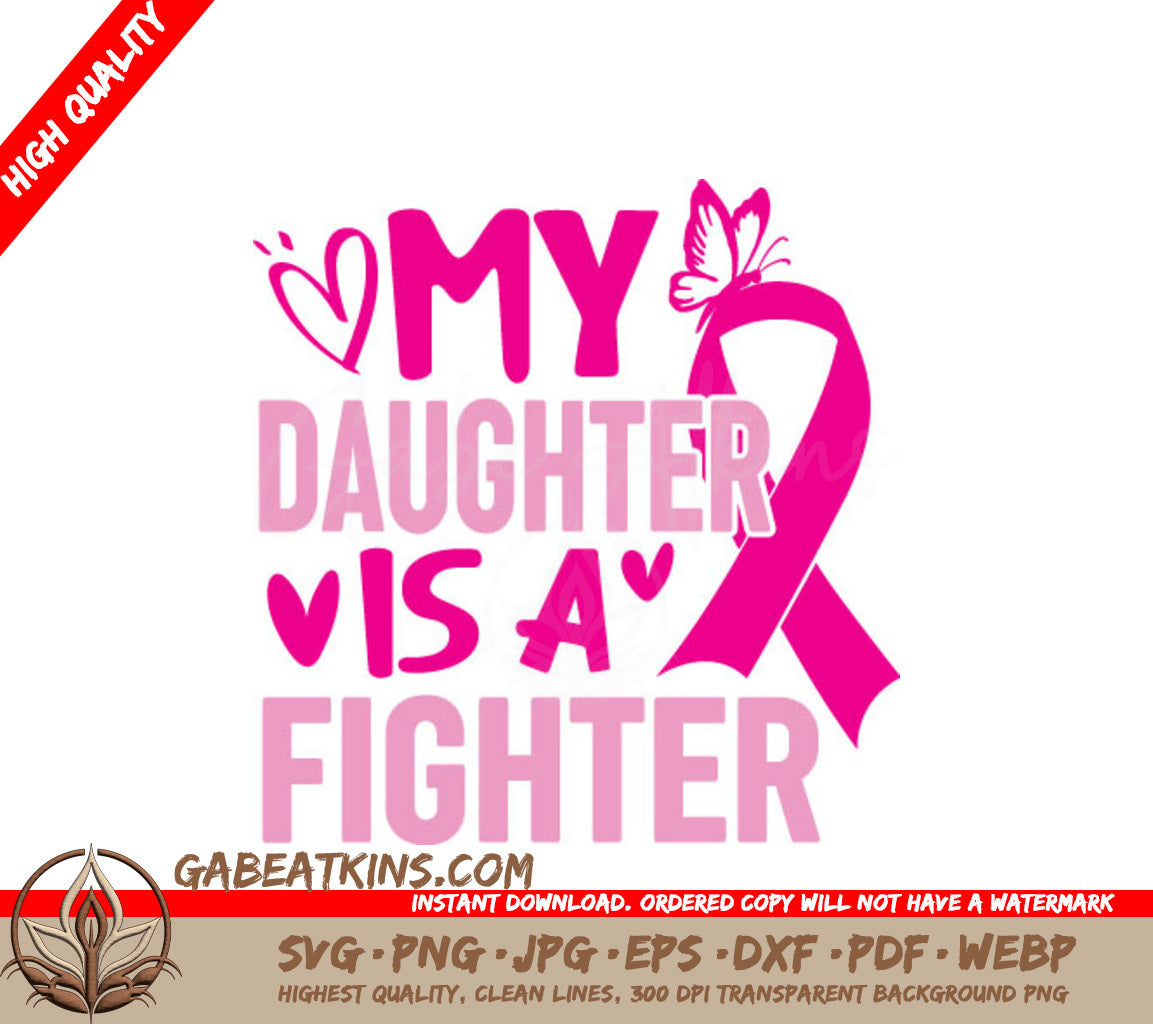 My Daughter Is A Fighter Pink Ribbon SVG - Breast Cancer Awareness SVG