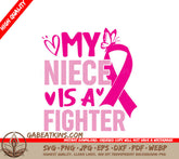 My Niece Is A Fighter Pink Ribbon SVG - Breast Cancer Awareness SVG