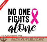 Pink Ribbon No One Fights Alone SVG - Breast Cancer Awareness Design SVG